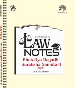 Law Notes: Bharatiya Nagarik Suraksha Sanhita - II, 1st Edition 2025 - By Dr. Nidhi Sharma